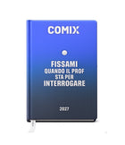 Diario Comix 16 Mesi 2026/2027 – "Fissami Quando Il Prof Sta Per Interrogare" - foto 2
